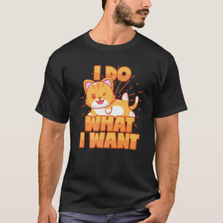 T-shirt Je Fais Ce Que Je Veux Un Chat Dire Pour Le Propri
