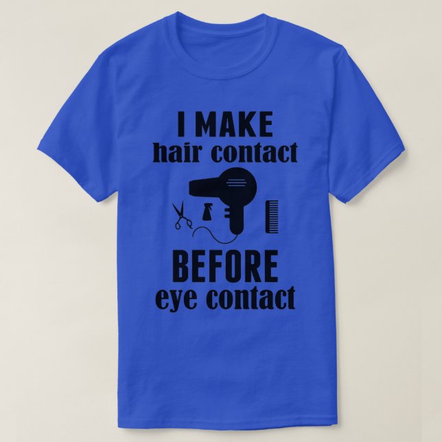 T-shirt Je fais contact cheveux avant contact oeil Funny B (Design devant)