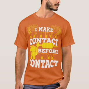 T-shirt Je Fais Contact Tattoo Avant Contact Oeil