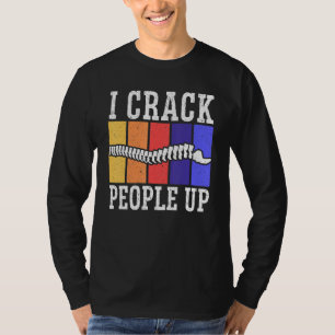 T-shirt Je fais craquer les gens chiropracteur chiropratiq