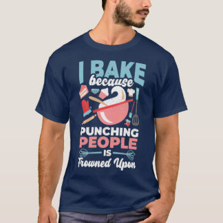 T-shirt Je fais cuire parce que frapper les gens est mal v