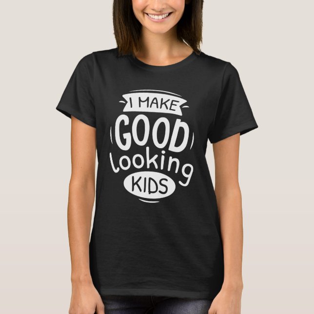 T-shirt Je Fais De Bons Enfants (Devant)