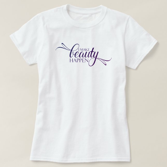 T-shirt Je fais de la beauté (Design devant)