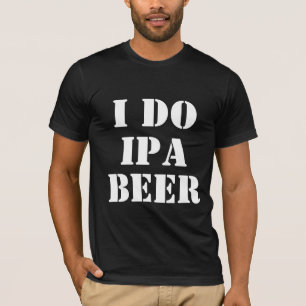 T-SHIRT JE FAIS DE LA BIÈRE IPA