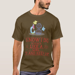 T-shirt Je Fais De La Science Comme Une Fille Drôle Qui Di