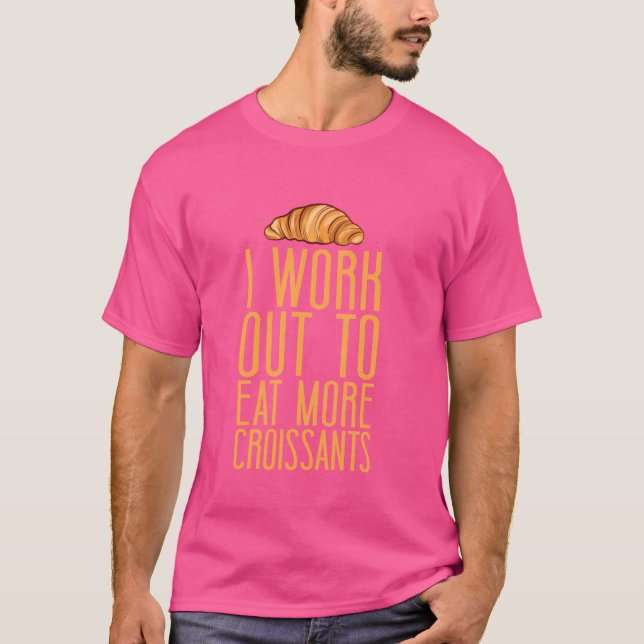 T-shirt Je fais de l'exercice pour manger plus de croissan (Devant)