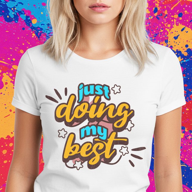 T-shirt Je fais de mon mieux (Créateur téléchargé)