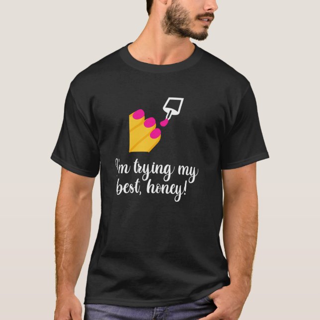 T-shirt Je fais de mon mieux, chéri ! (Devant)