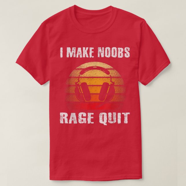 T-shirt Je Fais De Noobs Rage Quit Drôle Joueur Dit Garçon (Design devant)