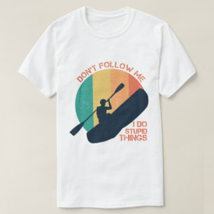 T-shirt Je Fais Des Choses Stupides