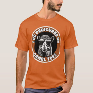 T-shirt Je fais des pédicures sur des chameaux Humour adul