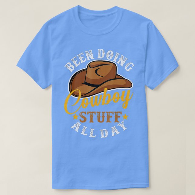 T-shirt Je fais des trucs de Cowboy toute la journée Pays  (Design devant)