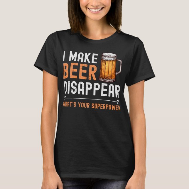 T-shirt Je fais disparaître la bière Qu'est-ce que ta supe (Devant)