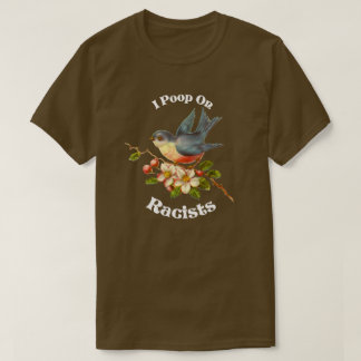 T-shirt Je fais du caca sur les racistes