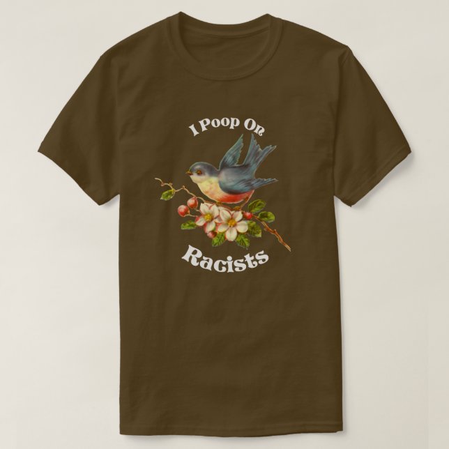 T-shirt Je fais du caca sur les racistes (Design devant)