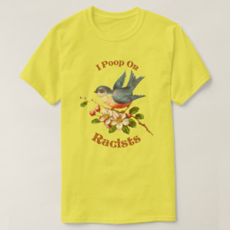 T-shirt Je fais du caca sur les racistes