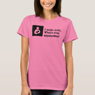 T-shirt Je fais du lait. Quelle est votre superpuissance ?
