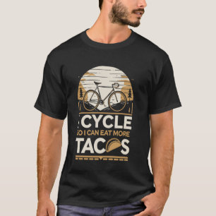 T-shirt Je fais du vélo pour pouvoir manger plus de tacos