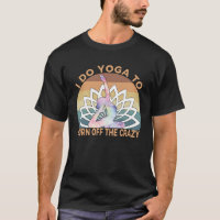 Je Fais Du Yoga Pour Brûler Le Crazy Qoute Yogi Ze