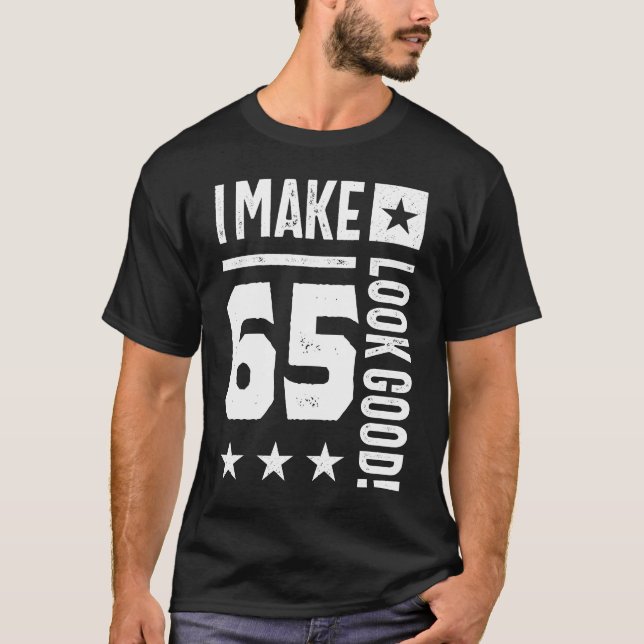 T-shirt Je Fais En Sorte Que 65 Soient Bons ! (Devant)