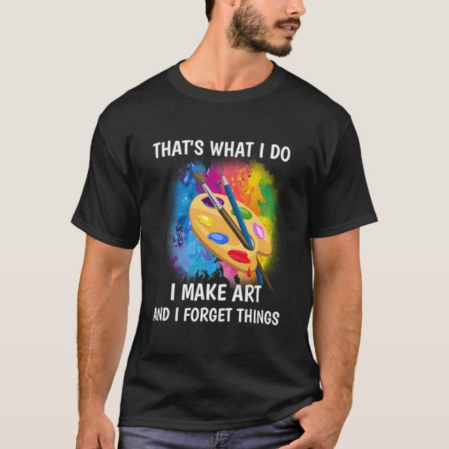 T-shirt Je fais et j'oublie des choses (Devant)