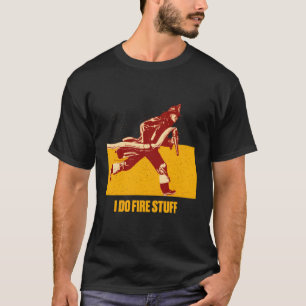 T-shirt Je fais feu de pompier pompier Humour incendie