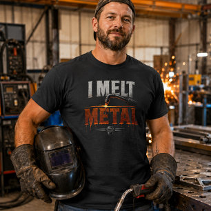 T-shirt Je Fais Fondre le Métal Chemise de Soudage Drôle d