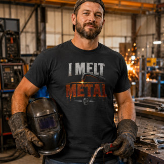 T-shirt Je Fais Fondre le Métal Chemise de Soudage Drôle d