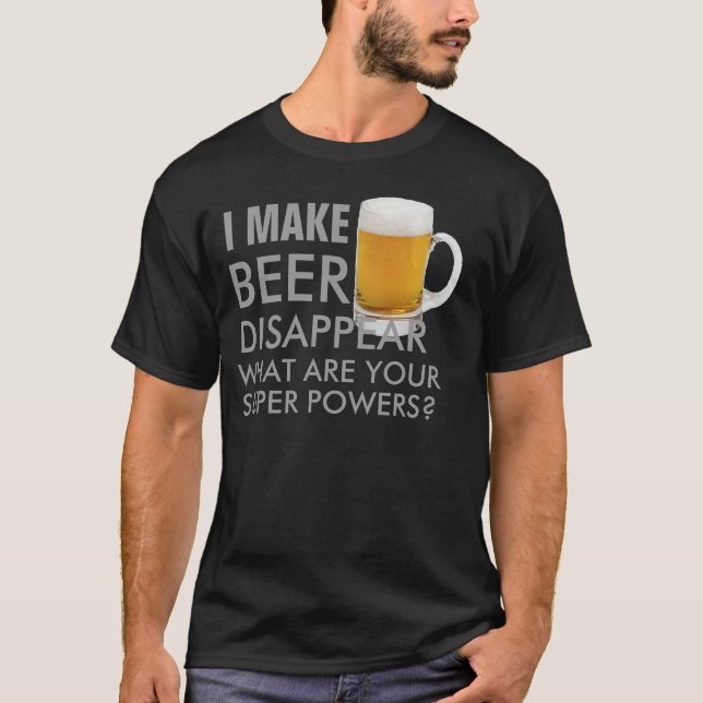 T-shirt je fais la bière disparaître conception drôle de (Devant)