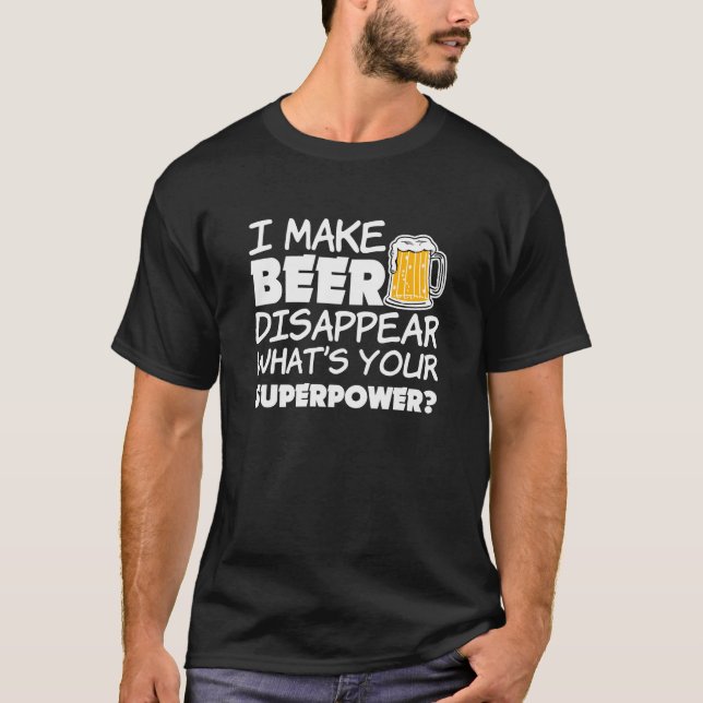 T-shirt Je fais la bière disparaître drôle (Devant)