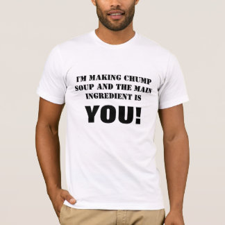 T-shirt Je FAIS LA SOUPE ET L'INGRÉDIENT PRINCIPAL I à