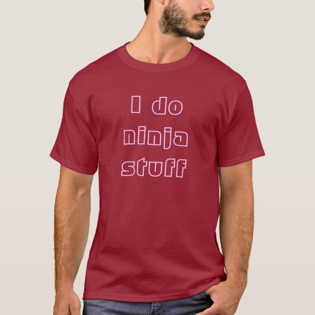 T-shirt Je fais la substance de ninja (Devant)
