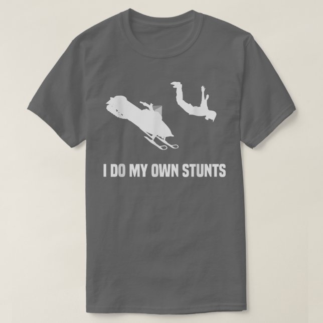 T-shirt Je fais ma propre motoneige Stunts (Design devant)