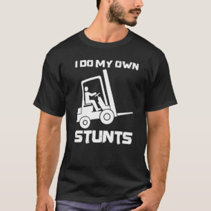 T-shirt Je Fais Mes Propres Stunts Fourchette 1