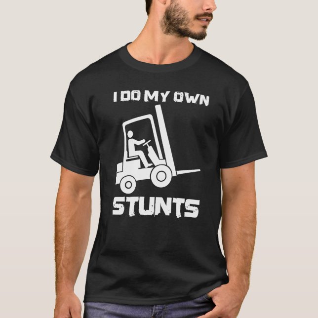 T-shirt Je Fais Mes Propres Stunts Fourchette 1 (Devant)