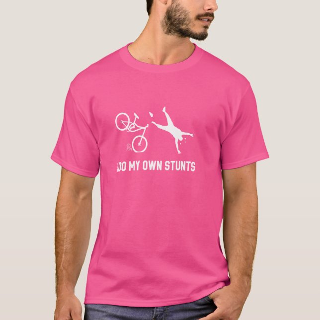 T-shirt Je Fais Mes Propres Stunts Mountain Bike Funny MTB (Devant)