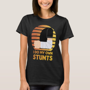 T-shirt Je Fais Mes Propres Têtes Blessures Bras Brisé Se