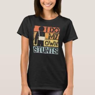 T-shirt Je Fais Mes Propres Têtes Obtenir Bien Blessé Jamb