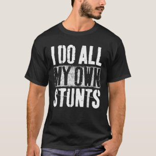 T-shirt Je Fais Mes Propres Têtes Obtenir Bien Gig Blessur