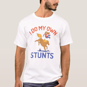 T-shirt Je fais mon propre Stunts Horse équitation T Chemi