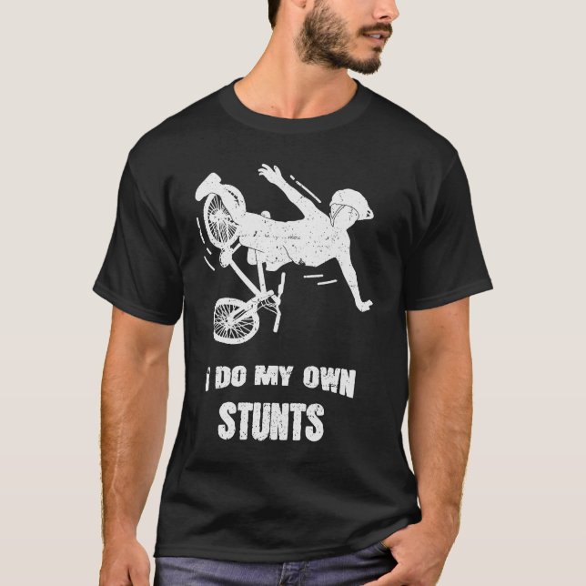 T-shirt Je Fais Mon Propre Vélo Stunts (Devant)