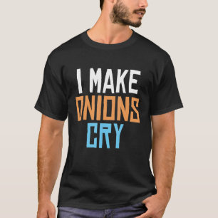 T-shirt Je Fais Pleurer Onions Drôle Chef Cuisine Amateur