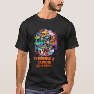 T-shirt Je fais référence aux amateurs de poissons d'eau s