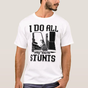 T-shirt Je Fais Tous Mes Propres Étapes Chauffeur Opérateu