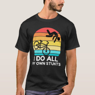 T-shirt Je Fais Tous Mes Propres Têtes Bicyclettes Drôle