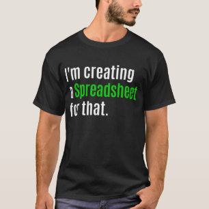 T-shirt Je fais un tableur pour ça