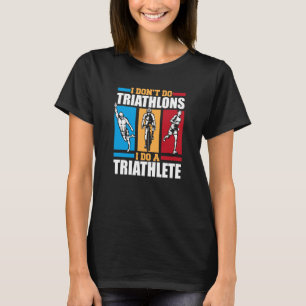 T-shirt Je Fais Un Triathlète Triathlète Bike Training Pro