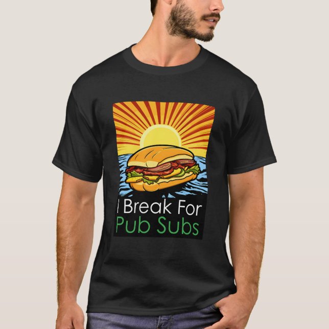 T-shirt Je fais une pause pour les Pub Subs Beach (Devant)