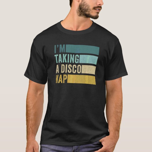 T-shirt Je fais une sieste disco (Devant)