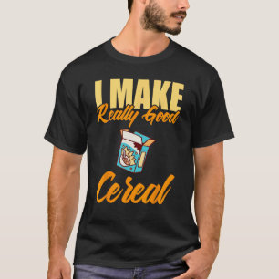 T-shirt Je Fais Vraiment Bon Céréale